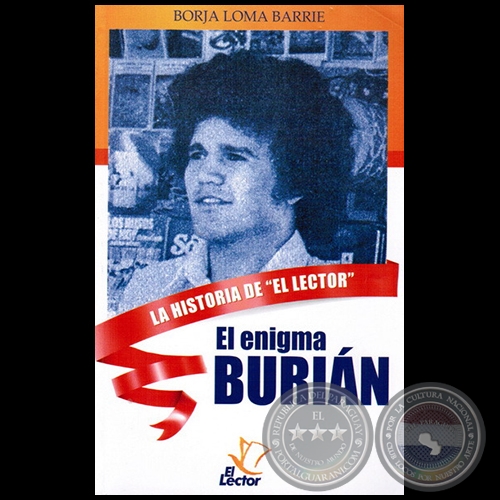  EL ENIGMA BURIÁN - La historia de EL LECTOR - Autor: BORJA LOMA BARRIE - Año 2011